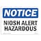 Signmission Safety Sign, OSHA Notice, 7" Height, 10" Width, NIOSH Alert Hazardous Sign, Landscape OS-NS-D-710-L-14336 - alternate 1